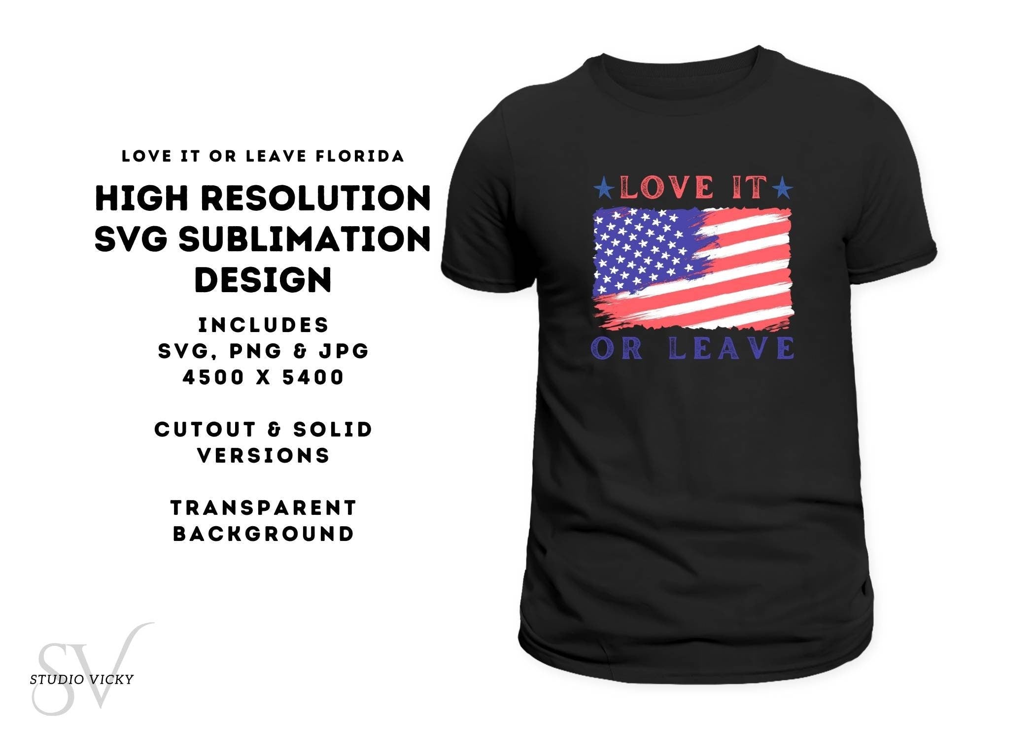 Patriotic T-Shirt Design: Love It or Leave, USA Flag (svg, png, jpg)